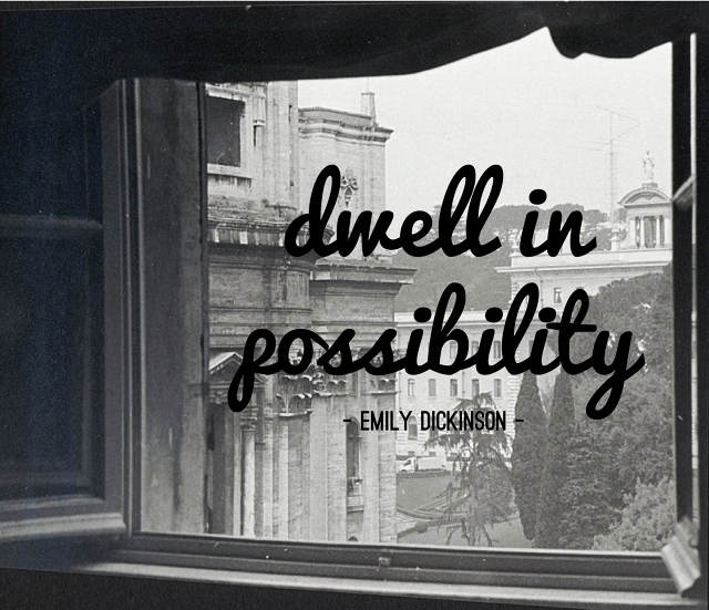 dwell in possibility